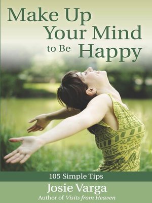 cover image of Make Up Your Mind to Be Happy